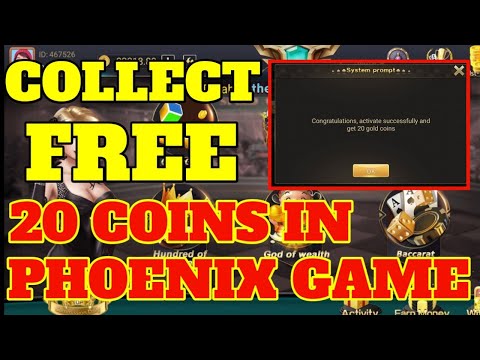 COLLECT FREE 20 COINS IN PHOENIX GAME.