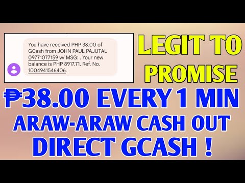 LEGIT TO PROMISE ₱38.00 EVERY 1 MIN ARAW-ARAW CASH OUT DIRECT GCASH !