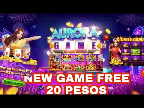 NEW RELEAS AURORA GAME FREE 55 PESOS PAG KA REGSITER.LEGIT APPS 2022
