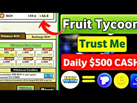 $40 PAYING Fruit Tycoon APP||TOP REAL CASH EARN APP|RCH TOKEN EXCHANGE|HOW TO MAKE MONEY ONLINE