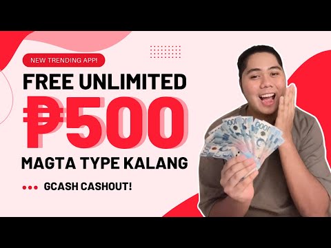 FREE UNLIMITED ₱500 GCASH SA APP NATO! MAG TYPE KALANG NG 60 SECONDS! DIRECT SA GCASH ANG CASHOUT!