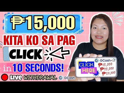 GET P15,000 FREE SA GCASH, 10 SECONDS MO LANG GAGAWIN