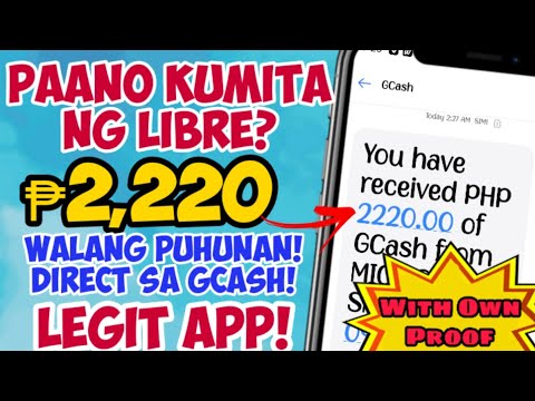 PAANO KUMITA NG LIBRE SA APP NA ITO/FREE ₱2,220 DIRECT SA GCASH/WITH OWN WITHDRAWAL PROOF/LEGIT APP!