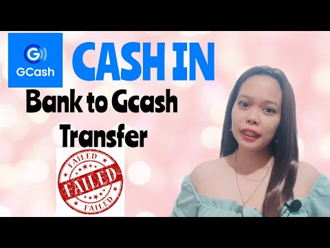 Gcash Cash In Bank to Gcash Failed