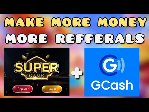 HOW TO GET MORE REFERRALS ON SUPER GAME AND GET MORE MONEY VIA GCASH