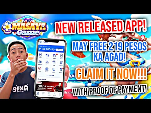 NEW RELEASED APP! ( MASAYA GAME ) MAY FREE 219 PESOS KA AGAD! CLAIM IT NOW!!! | LEGIT WITH PROOF!