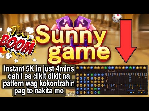 Sunny Game instant 5K in just 4mins dahil sa dikit dikit na pattern wag kokontrahin pag to nakita mo