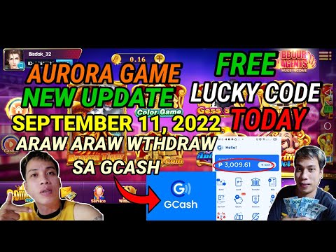 AURORA GAME SEPTEMBER 11, 2022 FREE LUCKY CODE MAY INCOME SA GCASH DAILY FREE 55 PESOS NEW CASHIN
