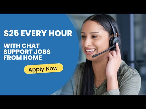 $25 Every Hour With Chat Support Jobs From Home | Make Money Online