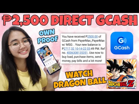 DIRECT GCASH FREE ₱2,500  WATCH DRAGON BALL AND YOUTUBE VIDEOS – WITH OWN PAYMENT PROOF : NO PUHUNAN
