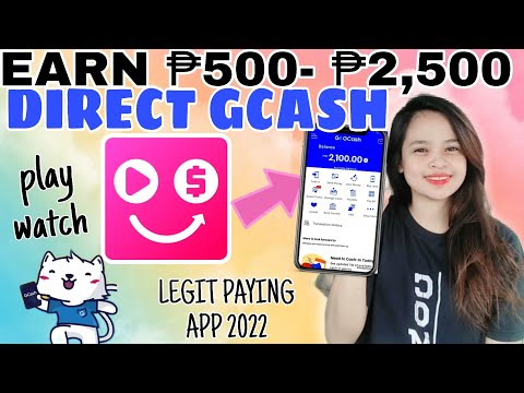 EARN ₱500- ₱2,500 DIRECT GCASH | just play and watch | LEGIT PAYING APP 2022