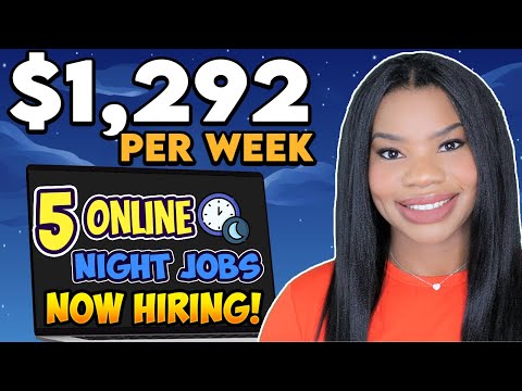 NEED A LATE NIGHT JOB? EARN $1292 PER WEEK! 5 NIGHT ONLINE JOBS NOW HIRING! WORK FROM HOME JOBS 2022