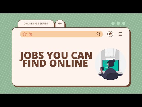 Online Jobs Series #1:  WHAT ARE THE DIFFERENT KINDS OF JOBS THAT YOU CAN FIND ONLINE?