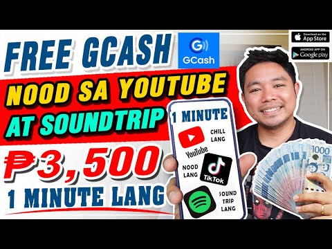 Free Gcash ₱3,500 | 1 Minute Nood Lang Sa Tiktok, Youtube At Sound Trip Lang