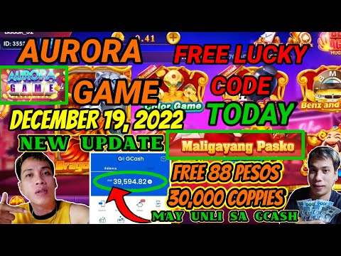 AURORA GAME FREE LUCKY CODE TODAY WORTH OF 88 PESOS EACH MAAGANG PAMASKO DECEMBER 21, 2022 LEGIT APP