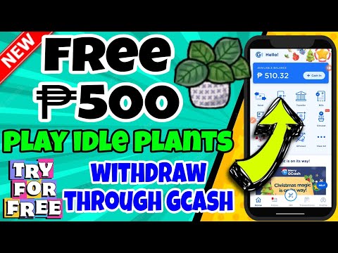 FREE GCASH MONEY 2023: EARN ₱500 DIRECT GCASH | JUST PLAY MY IDLE PLANTS