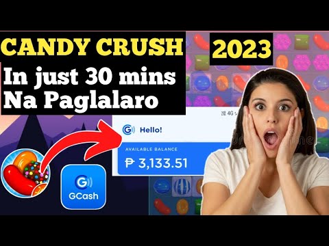 EARN GCASH FREE P3,000 PER 30 MINS PLAYING | CANDY CRUSH | LEGIT PAYING APPLICATION NGAYON 2023!
