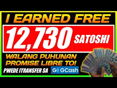 FREE GCASH | 12,730 sats NA KITA KO DITO | WALANG PUHUNAN DITO PROMISE | FREE EARNING WEBSITE 2023