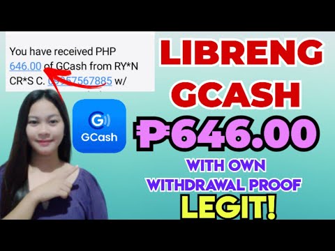 LIBRENG GCASH SA APP NATO/₱646.00/WITH OWN WITHDRAWAL PROOF/LEGIT EARNING APP 2023