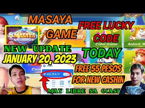 MASAYA GAME FREE LUCKY CODE TODAY JANUARY 20, 2023 NEW UPDATE FREE 55 PESOS FOR NEW CASHIN KY MASAYA
