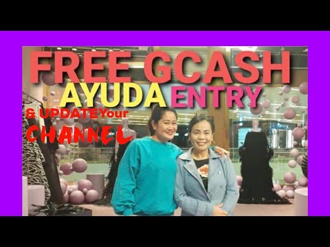 DAILY FREE AYUDA GCASH ENTRY And UPDATE YOUR CHANNEL