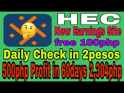 HEC | New Earnings Site | Free 100php | Daily check in 2pesos | Instant 2,304php in 60days sa 500 mo