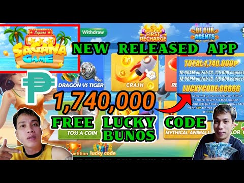SAGANA GAME NEW RELEASES APP 1,740,000 FREE LUCKY CODE BUNOS UNLIMITED CASHOUT KA DITO KAY SAGANA