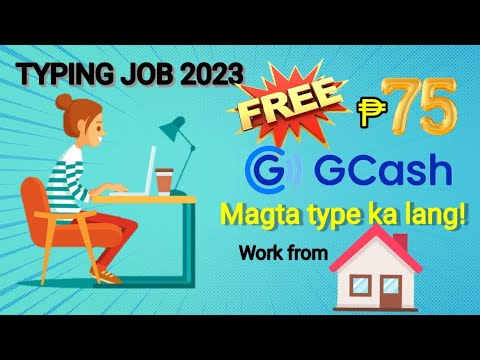 TYPING JOB 2023: FREE ₱75 DIRECT TO YOUR GCASH | 💯% Legit
