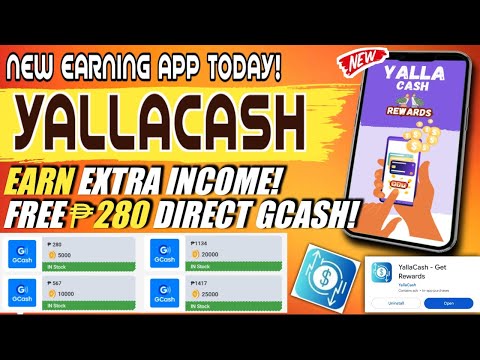 YALLA CASH APP: FREE 280 GCASH | EARN EXTRA INCOME WITHOUT INVITE | NEW EARNING GCASH APP TODAY