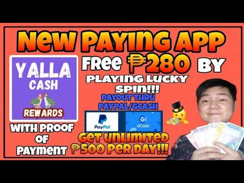 YALLA CASH GCASH APP |FREE ₱280 PER DAY BY LUCKY SPIN |PAYOUT VIA GCASH/PAYPAL |NEW LEGIT PAYING APP