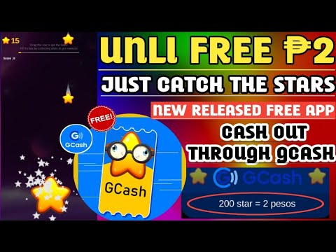 NEW RELEASE APPLICATION 2023! UNLI FREE ₱2 JUST CASTCH THE STARS! GCASH PAYOUT! 100% FREE APP