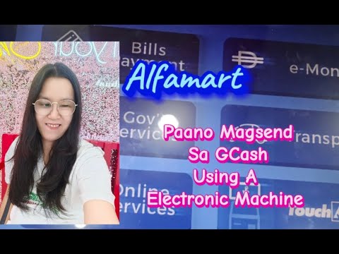 PAANO MAGSEND SA GCASH USING A  ELECTRONIC MACHINE AT ALFAMART STORE FOR FREE