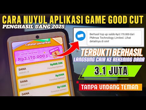 TERBUKTI LANGSUNG CAIR.! Cara Nuyul Good Cut Penghasil Uang – Game Penghasil Uang 2025