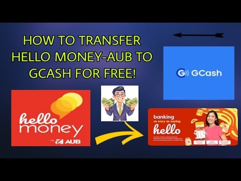 TRANSFER HELLO MONEY-AUB TO GCASH FOR FREE.