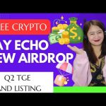 SAY ECHO AIRDROP Q2 TGE AND LISTING | Airdrop Love for Beginners 2025 #repost