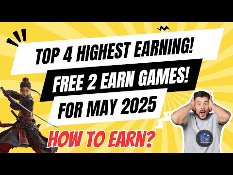 TOP 4 HIGHEST EARNING! -PLAY 2 EARN AND FREE 2 EARN FOR MAY 2025! –   PWEDE KA PUMALDO DITO MALALA!